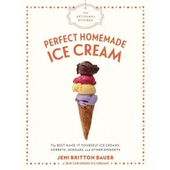 Workman Publishing The Artisanal Kitchen: Perfect Homemade Ice Cream By Jeni Britton Bauer